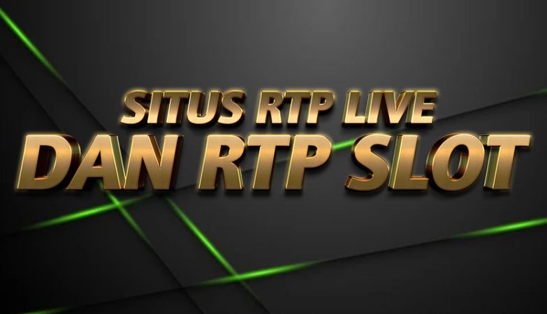 Situs RTP Live dan RTP Slot